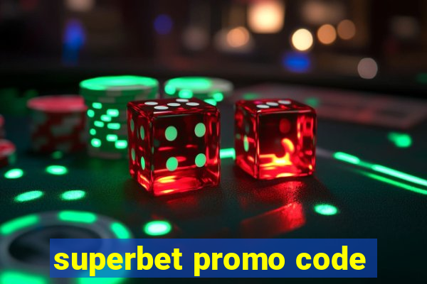 superbet promo code